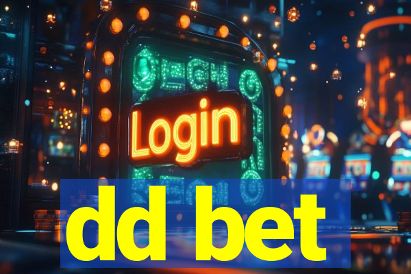 dd bet
